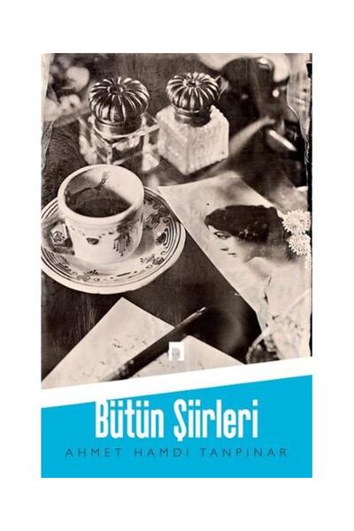 Dergah Yayınları Ahmet Hamdi Tanpınar / Bütün Şiirleri / / Ahmet Hamdi Tanpınar