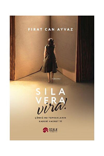 Scala Yayıncılık Sıla Vera Vira / / Fırat Can Ayvaz