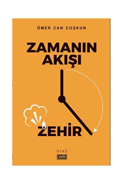 Eşik Yayınları Zamanın Akışı Zehir / Eşik Yayınları / Ömer Can Coşkun