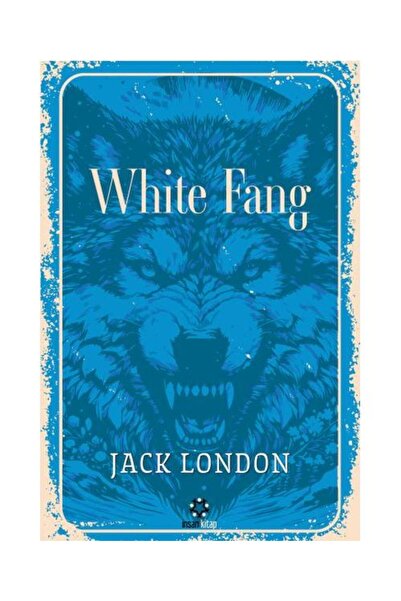 İnsan Kitap White Fang / İnsan Kitap / Jack London