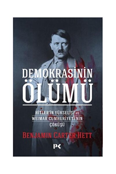 Profil Kitap Demokrasinin Ölümü Hitler’in Yükselişi Ve Weımar Cumhuriyeti’nin...