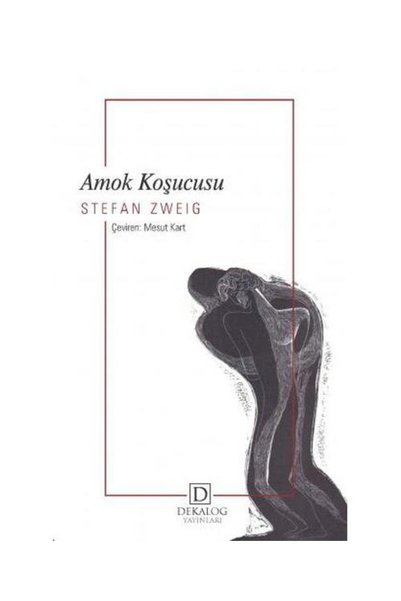 Dekalog Yayınları Amok Koşucusu / Dekalog Yayınları / Stefan Zweig