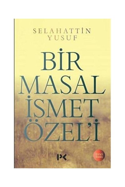 Profil Kitap Bir Masal Ismet Özel'i / Selahattin Yusuf /