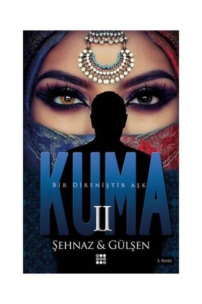dokuzyayinlari Kuma 2 Bir Direniştir Aşk / Dokuz Yayınları / Şehnaz Gülşen