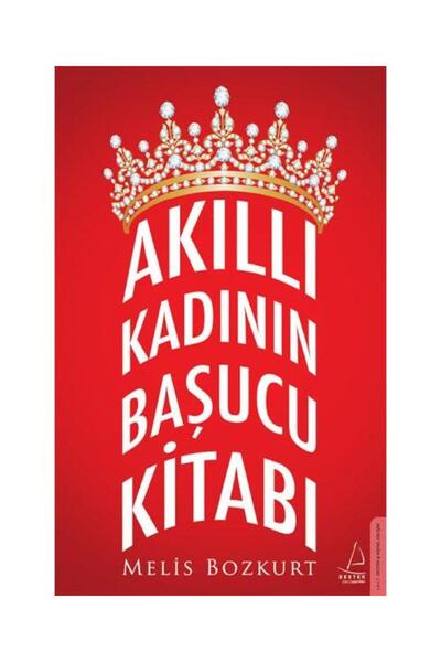 Destek Yayınları Akıllı Kadının Başucu Kitabı / Destek Yayınları / Melis Bozkurt