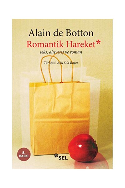 Sel Yayınları Romantik Hareket / Seks, Alışveriş ve Roman kitap (Korunakli Po...