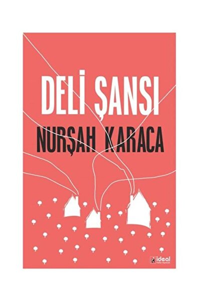 İdeal Kültür Yayıncılık Deli Şansı / İdeal Kültür Yayıncılık / Nurşah Karaca