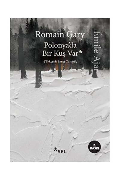 Sel Yayınları Polonya'da Bir Kuş Var / / Romain Gary
