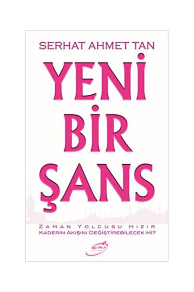 Şira Yayınları Yeni Bir Şans / Şira Yayınları / Serhat Ahmet Tan