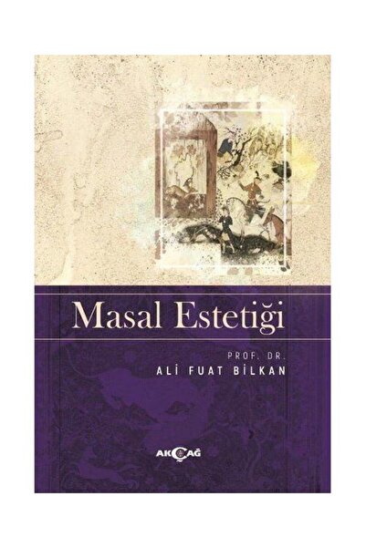 Akçağ Yayınları Masal Estetiği / Akçağ Yayınları / Ali Fuat Bilkan