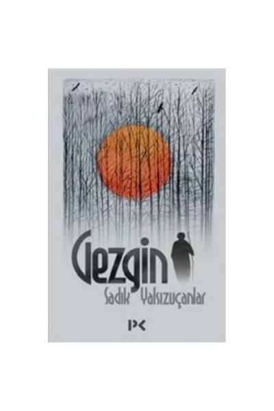 Profil Kitap Gezgin / / Sadık Yalsızuçanlar