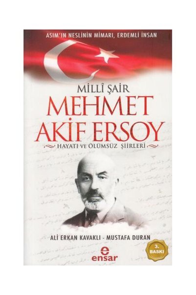 Genel Markalar Milli Şair Mehmet Akif Ersoy Hayatı ve Ölümsüz Şiirleri / / Ali