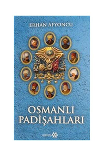 Yeditepe Yayınevi Osmanlı Padişahları Ciltli / / Erhan Afyoncu