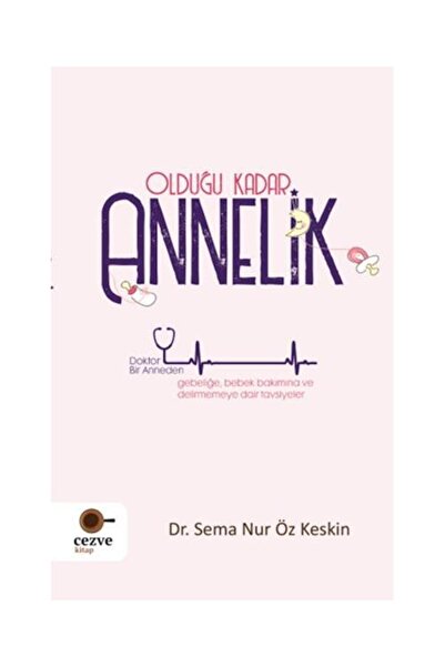Cezve Kitap Olduğu Kadar Annelik / / Sema Nur Öz Keskin