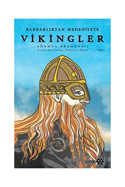 Yeditepe Yayınevi Barbarlıktan Medeniyete Vikingler / / Adamus Bremensis