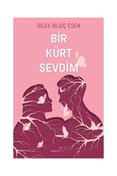 Müptela Yayınları Bir Kürt Sevdim / Müptela Yayınları / Dilek Bilgiç Esen