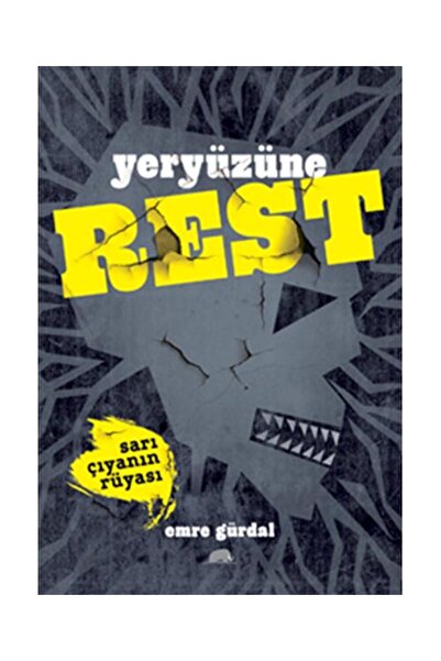 Genel Markalar Yeryüzüne Rest Sarı Çıyanın Rüyası / Kolektif Kitap / Emre Gürdal