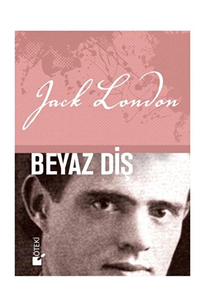 Öteki Yayınevi Beyaz Diş (Ciltli) / / Jack London