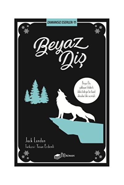 The Roman Beyaz Diş Zamansız Eserler 11 / The Roman / Jack London