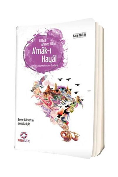 İnsan Kitap A'mak ı Hayal / İnsan Kitap / Şehbenderzade Filibeli Ahmed Hilmi