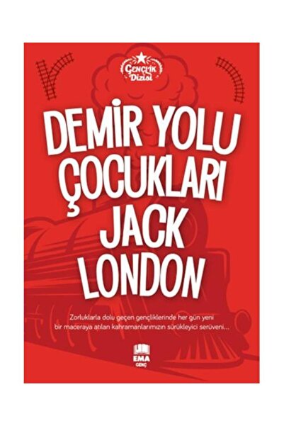 Ema Genç Demir Yolu Çocukları / / Jack London
