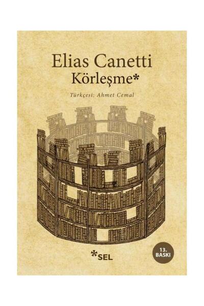 Sel Yayınları Körleşme / Sel Yayınları / Elias Canetti