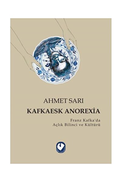 Cem Yayınevi Kafkaesk Anorexia / Cem Yayınevi / Ahmet Sarı