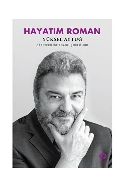 Turkuvaz Kitap Hayatım Roman / Turkuvaz Kitap / Yüksel Aytuğ