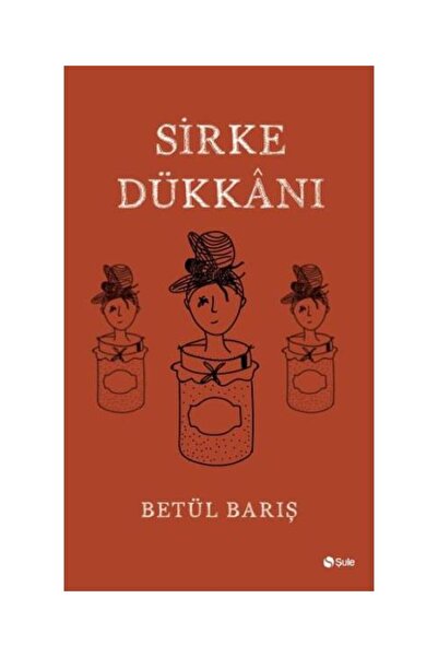 Şule Yayınları Sirke Dükkanı / / Betül Barış