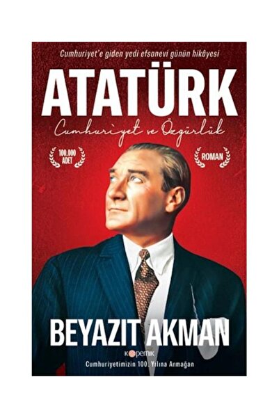 Genel Markalar Atatürk Cumhuriyet ve Özgürlük / / Beyazıt Akman