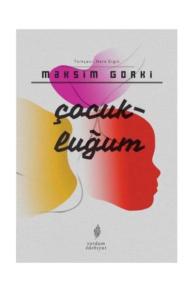 Yordam Kitap Çocukluğum / Yordam Kitap / Maksim Gorki