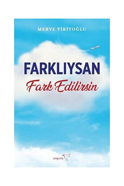 Müptela Yayınları Farklıysan Fark Edilirsin / Müptela Yayınları / Merve Tirit...