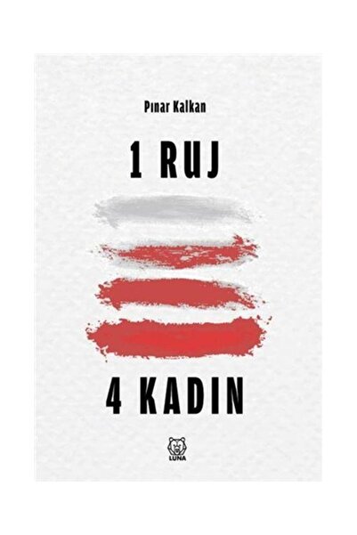 Luna Yayınları 1 Ruj 4 Kadın / Luna Yayınları / Pınar Kalkan
