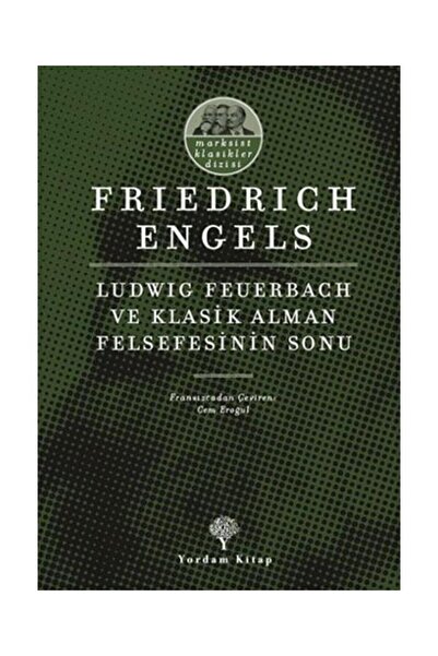 Yordam Kitap Ludwig Feuerbach ve Klasik Alman Felsefesinin Sonu / Yordam Kita...