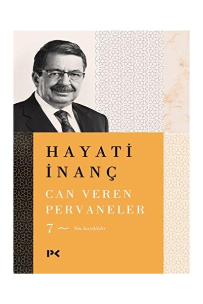 Profil Kitap Can Veren Pervaneler 7 / Profil Kitap / Hayati İnanç
