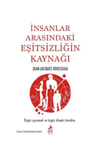 Ren Kitap İnsanlar Arasındaki Eşitsizligin Kaynagı / Ren Kitap / Jean Jacques...