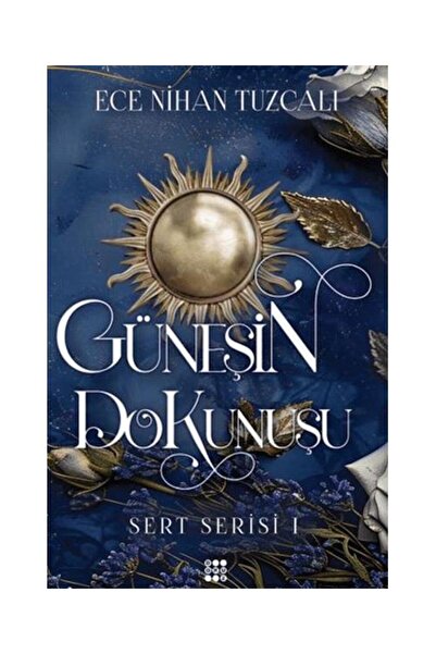 dokuzyayinlari Güneşin Dokunuşu Sert Serisi 1 / Dokuz Yayınları / Ece Nihan T...
