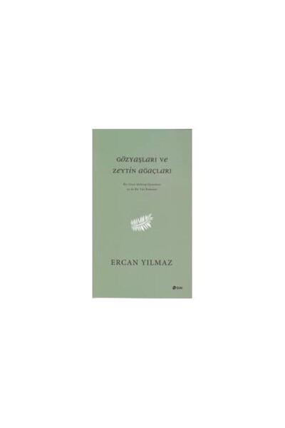 Şule Yayınları Gözyaşları ve Zeytin Ağaçları / / Ercan Yılmaz