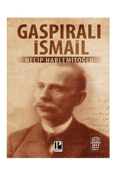 Pozitif Yayınları Gaspıralı İsmail / Pozitif Yayınları / Necip Hablemitoğlu