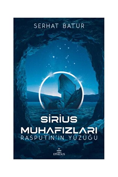 Ephesus Yayınları Sirius Muhafızları Rasputin’in Yüzüğü / / Serhat Batur