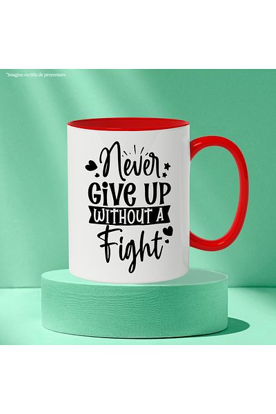 StoryGift Romania Mug with hearts and the message "Never give up without a fight" with Red Handle, Cu Ma,STG