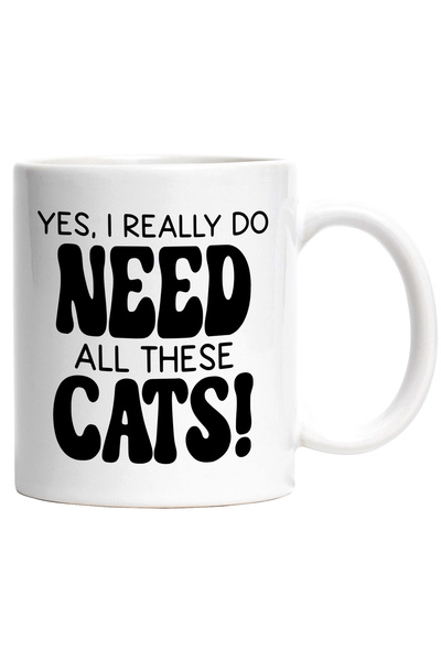 StoryGift Romania Cana Pentru Iubitorii De Pisici Cu Textul "da, Chiar Am Nev...