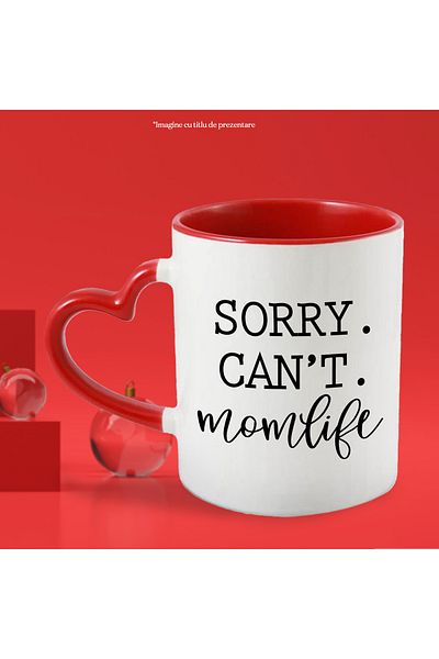 StoryGift Romania Mug with the message "Sorry. Can't. momlife" - sorry I can't live my life with Handle In, With, STG