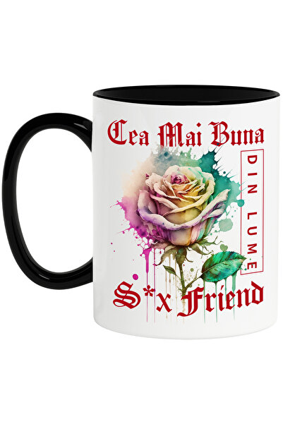 StoryGift Romania Cana Cu Textul Cea Mai Buna S-x Friend, Din Lume, Floare, Trandafir Colorat, Wat, Cu Maner Negru Stg