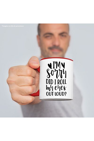 StoryGift Romania Cana cu mesajul "Scuze! Mi-am dat ochii peste cap cu voce tare?" cu Maner Rosu, Cu Maner Rosu STG