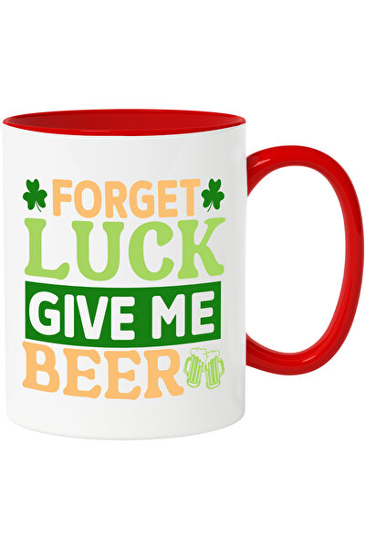 StoryGift Romania Mug with the text "Forget luck, give me beer" - forget luck...