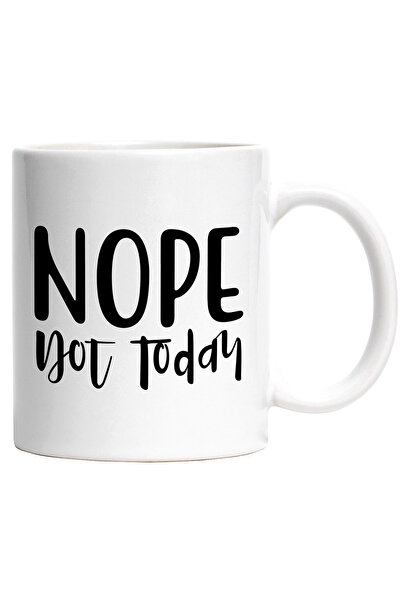 StoryGift Romania Cana cu textul in engleza "Nope, not today" - nu nu azi ama...