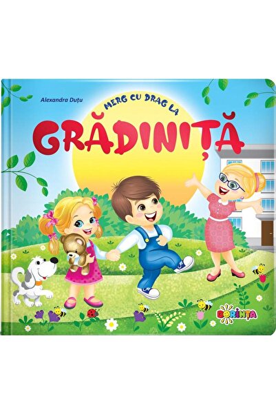 Editura Dorinta Merg cu drag la gradinita, Alexandra Dutu