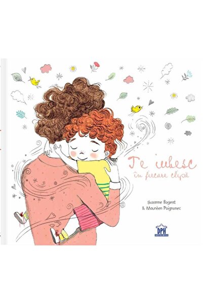 Editura Didactica Publishing House Te iubesc in fiecare clipa, Suzanne Bogeat