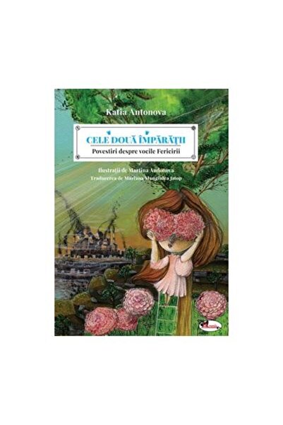 Editura Aramis Cele doua imparatii. Povestiri despre vocile fericirii, Katia ...